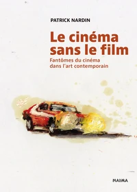 Le cinéma sans le film