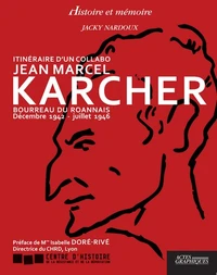 Itinéraire d'un collabo, Jean Marcel Karcher