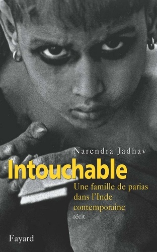 Intouchable. Une famille de parias dans l'Inde contemporaine