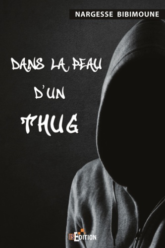 Dans la peau d'un Thug Tome 1