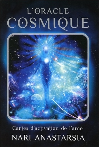 L'oracle cosmique. Cartes d'activation de l'âme