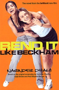 Narinder Dhami - Bend it like Beckham.