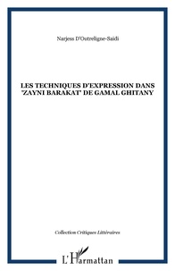 Narjess d' Outreligne-Saidi - Les techniques d'expression dans Zayni Barakat de Gamal Ghitany.