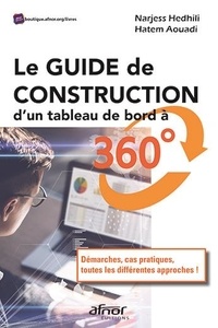 Téléchargement gratuit des chapitres de manuels Le guide de construction d'un tableau de bord à 360°  - Démarches, cas pratiques, toutes les différentes approches ! 