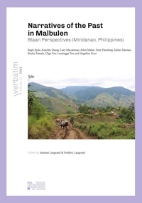 Antoine Laugrand - Narratives of the Past in Malbulen - Blaan Perspectives (Mindanao, Philippines).