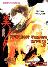 Narumi Kakinouchi et Hirano Toshihiro - Princesse Vampire Miyu. Tome 3.