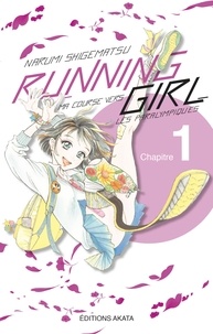 Narumi Shigematsu et Alexandre Goy - Running Girl  : Running Girl - Chapitre 1 (VF).