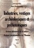 Nas E. Boutammina - Industries, vestiges archéologiques et préhistoriques - Action aléatoire contre la nature & action intentionnelle de l'homme. Volume VI.