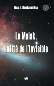 Nas E. Boutammina - Le malak, entité de l'invisible.
