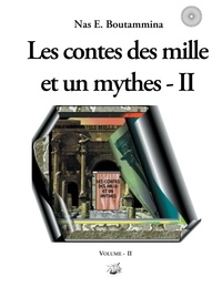 Nas E. Boutammina - Les contes des mille et un mythes - Tome 2.
