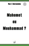 Nas E. Boutammina - Mahomet ou Mouhammad ?.
