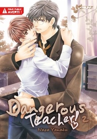 Nase Yamato - Dangerous Teacher ! Tome 2 : .