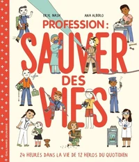 Profession : sauver des vies