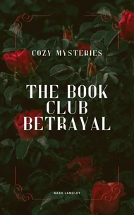 Cozy Mysteries: The Book Club Betrayal