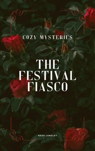 Cozy Mysteries: The Festival Fiasco