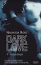 Nashoda Rose - Dark Love T4 - Adoration.