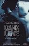 Nashoda Rose - Dark Love Tome 4 : Adoration.