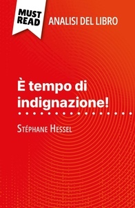 Nasim Hamou et Sara Rossi - È tempo di indignazione! di Stéphane Hessel (Analisi del libro) - Analisi completa e sintesi dettagliata del lavoro.