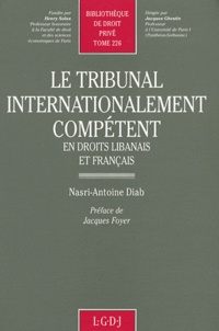Nasri-Antoine Diab - Le tribunal internationalement compétent en droits libanais et français.