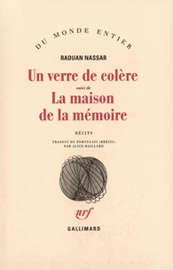 Un Verre de colère. (suivi de) La Maison de la mémoire