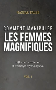 Comment manipuler les femmes magnifiques