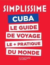 Nassera Zaïd et Marisol Sanchez Montalvan - Simplissime Cuba - Le guide de voyage le + pratique du monde.
