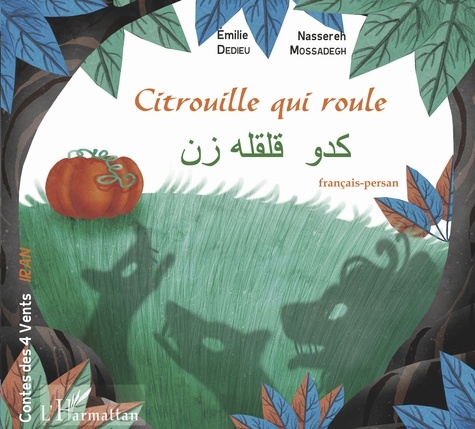 Citrouille qui roule. Conte d'Iran