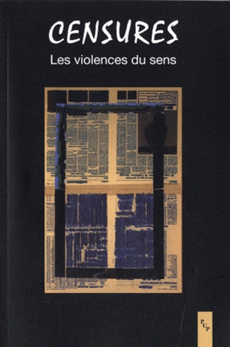 Nassim Amrouche et Etienne Kippelen - Censures - Les violences du sens.