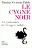 Nassim Nicholas Taleb - Le cygne noir - La puissance de l'imprévisible.