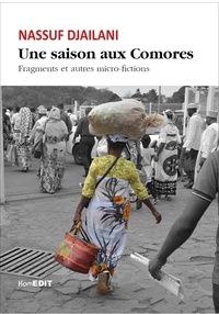 Nassuf Djailani - Une saison aux Comores.