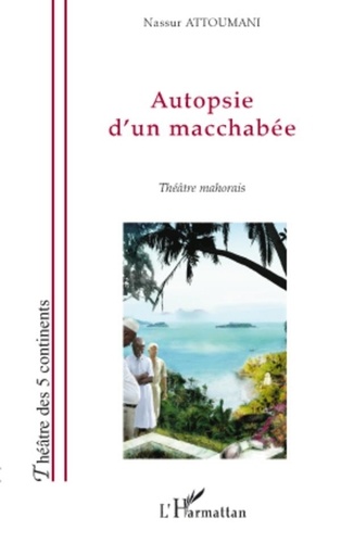 Nassur Attoumani - Autopsie d'un macchabée - Théâtre mahorais.