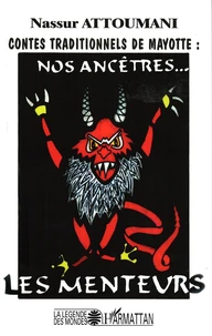 Contes traditionnels de Mayotte : Nos ancêtres... les menteurs