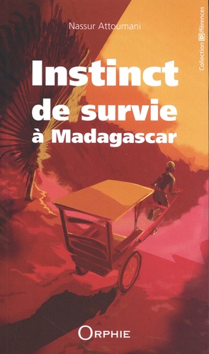 Instinct de survie à Madagascar. (De l'île au lagon à la Grande Ile)