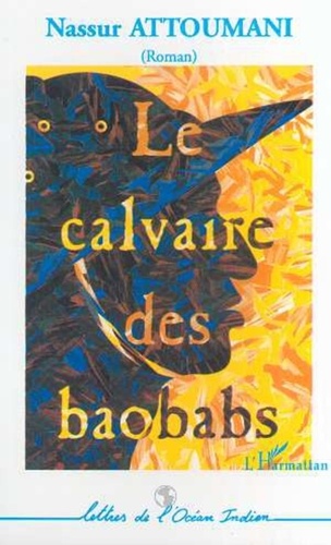 Nassur Attoumani - Le calvaire des baobabs.