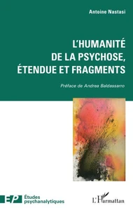 L’humanité de la psychose, étendue et fragments