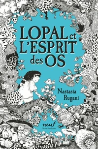 Lopal et l'Esprit des os