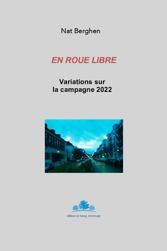 Nat Berghen - En roue libre - Variations sur la campagne 2022.