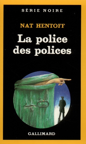 Nat Hentoff - La Police des polices.
