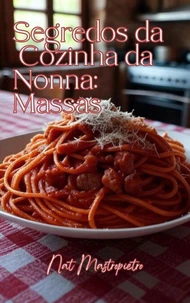 Segredos da Cozinha da Nonna: Pasta