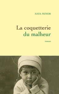 Nata Minor - La coquetterie du malheur.