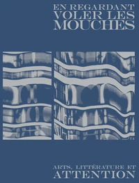 En regardant voler les mouches