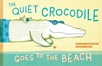Natacha Andriamirado - The quiet crocodile goes to the beach.