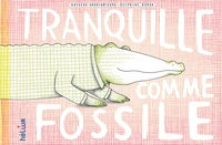 Tranquille comme fossile