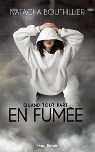 Quand tout part en fumée