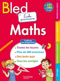 Version complète de téléchargement gratuit Maths du CE1 au CM2 Le Bled Ecole primaire  - 7-11 ans (French Edition)