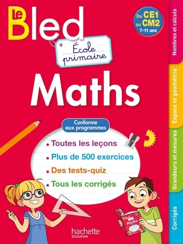 Maths du CE1 au CM2 Le Bled Ecole primaire. 7-11 ans
