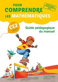 Natacha Bramand et Paul Bramand - Pour comprendre les mathématiques CE2 - Guide pédagogique du manuel.