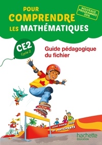 Natacha Bramand et Paul Bramand - Pour comprendre les mathématiques CE2 - Guide pédagogique du fichier.