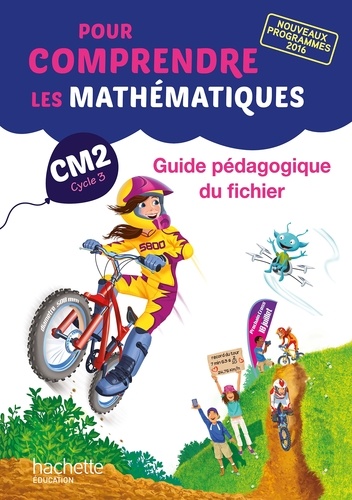 Natacha Bramand et Paul Bramand - Pour comprendre les mathématiques CM2 - Guide pédagogique du fichier.