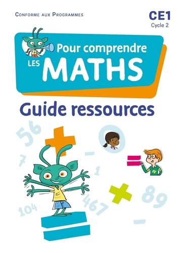 Pour comprendre les maths CE1 Cycle 2. Guide ressources  Edition 2023